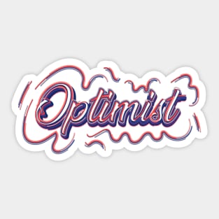 Optimist! Sticker